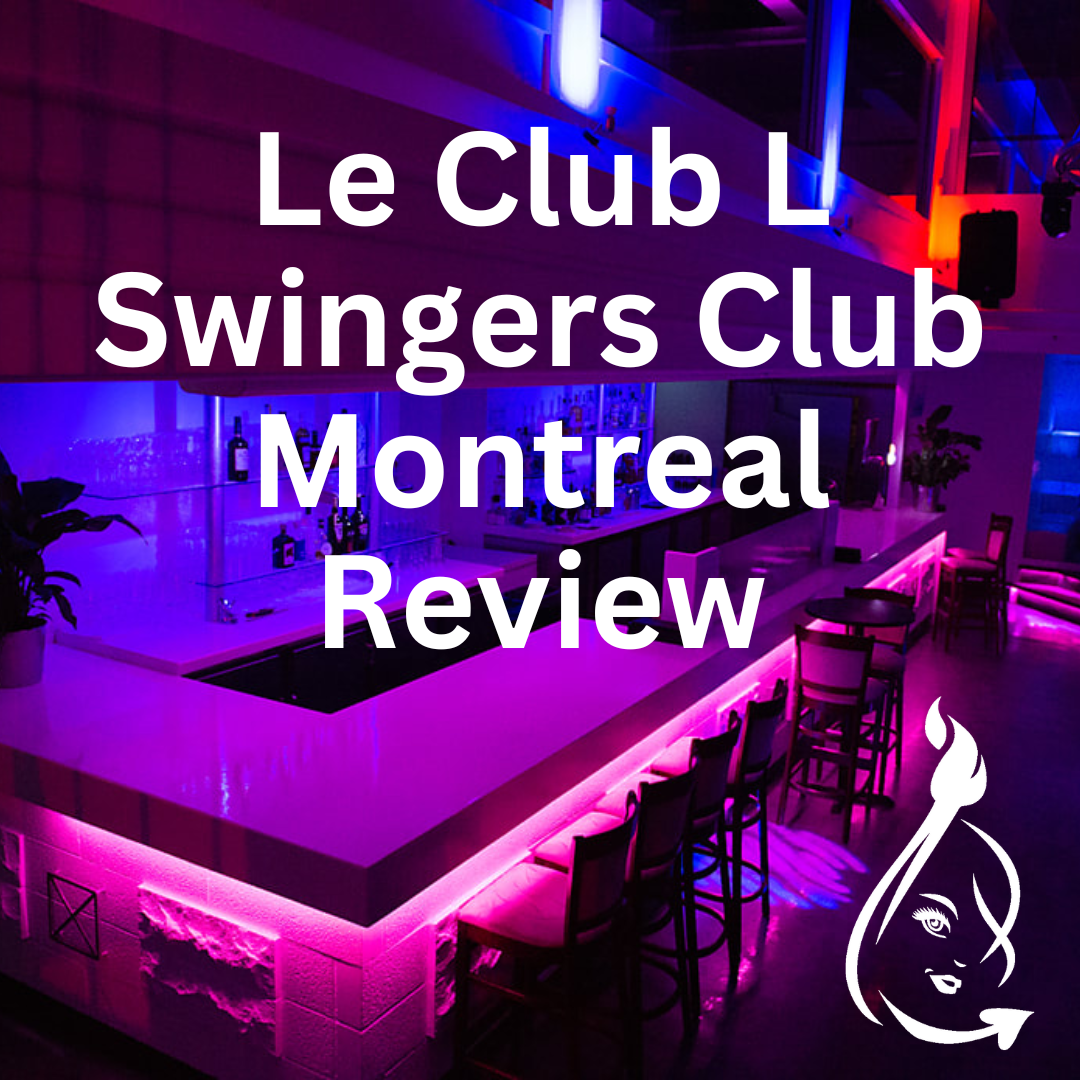 Le Club L Swingers Club Montreal Review