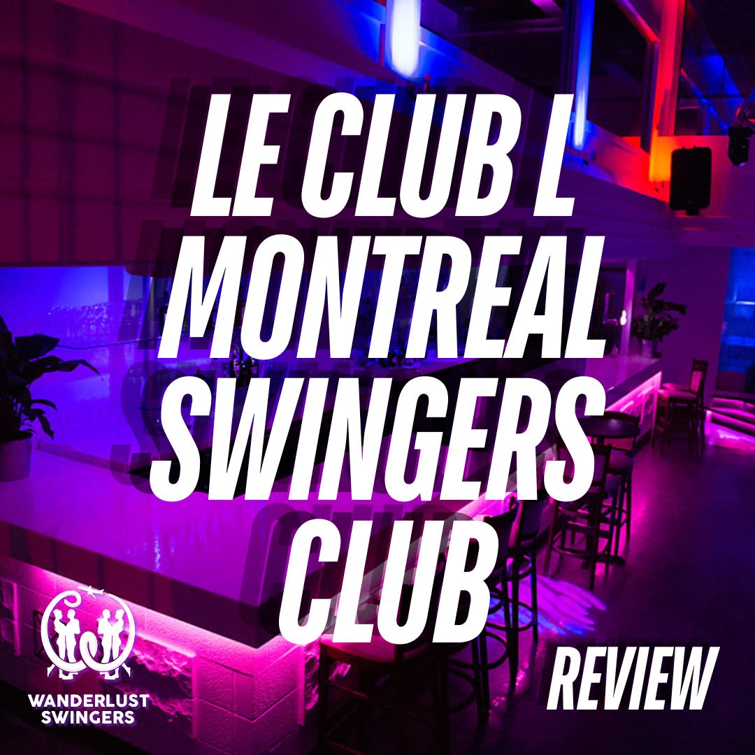 Le Club L Swingers Club Montreal Review
