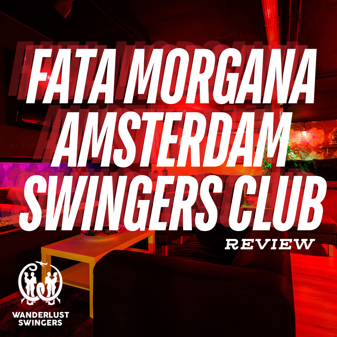 Fata Morgana Review – the best swingers club in Amsterdam