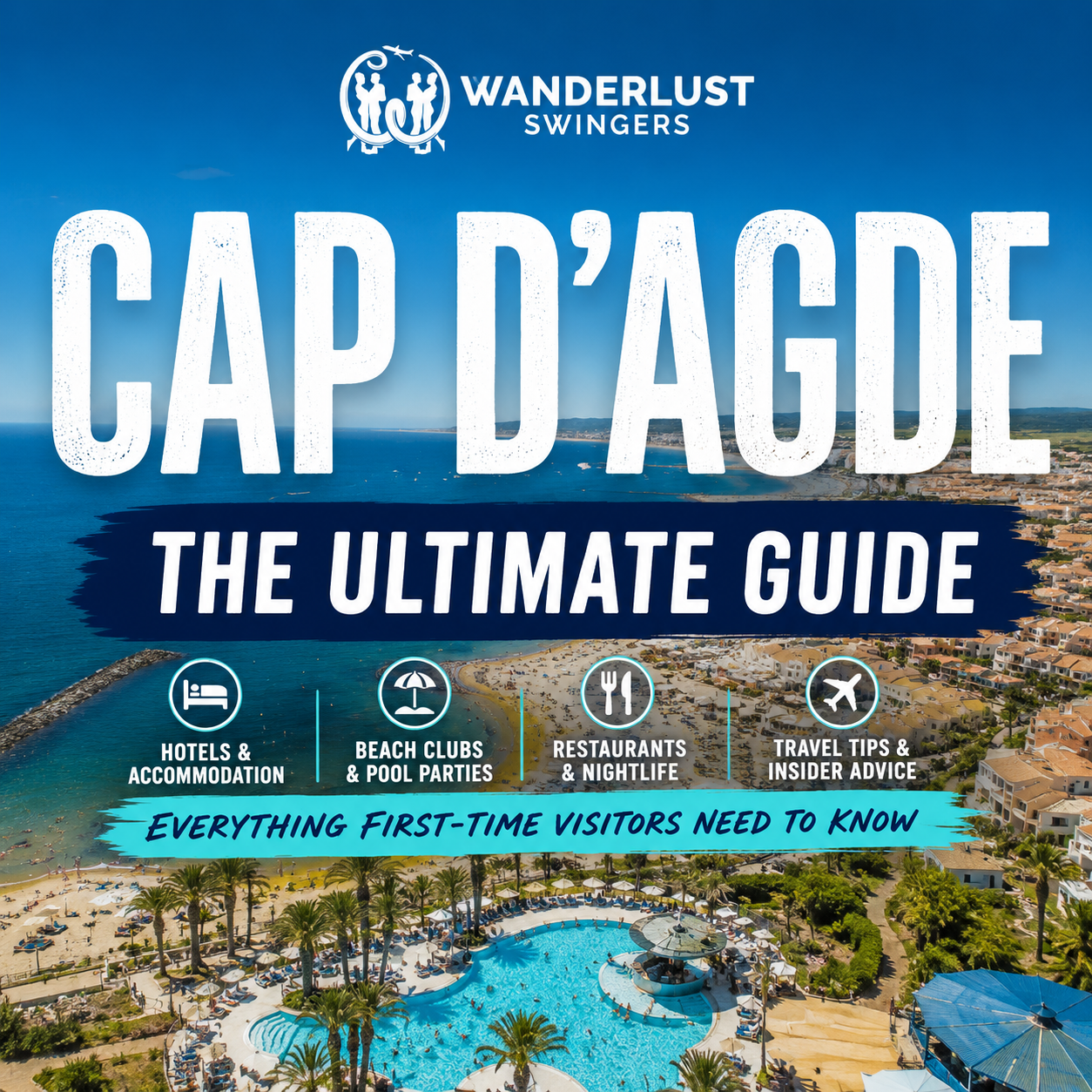 Cap d’Agde: The Ultimate Swingers Guide